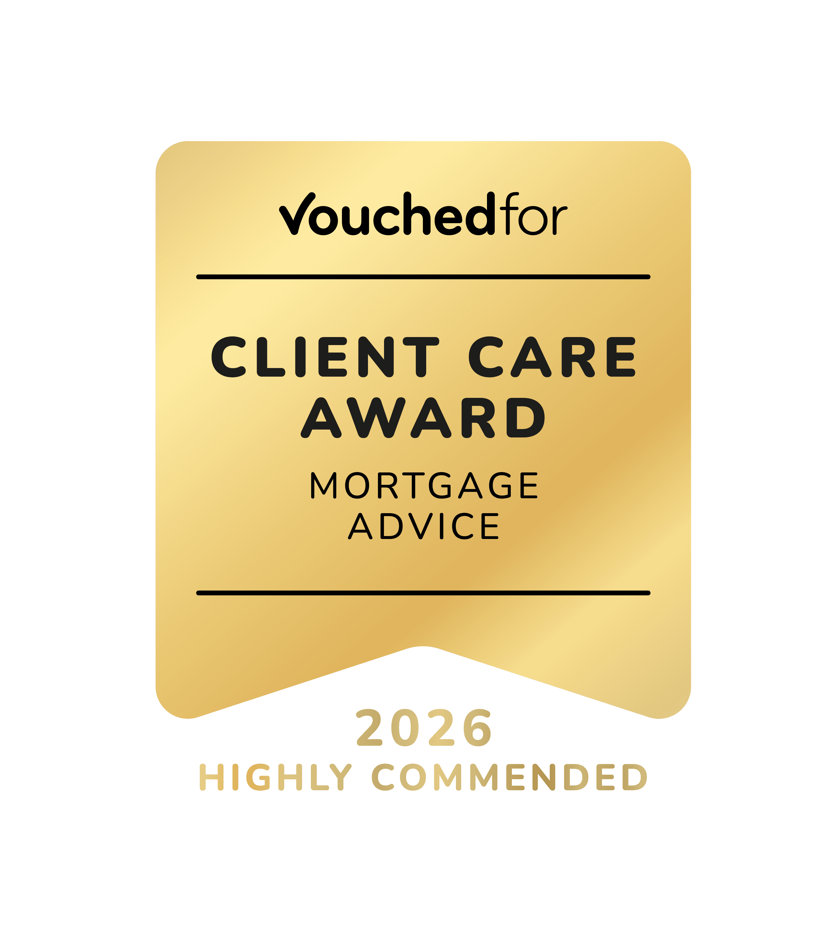 Highly Commended Defaqto Client Care Award - Mortgage Advice