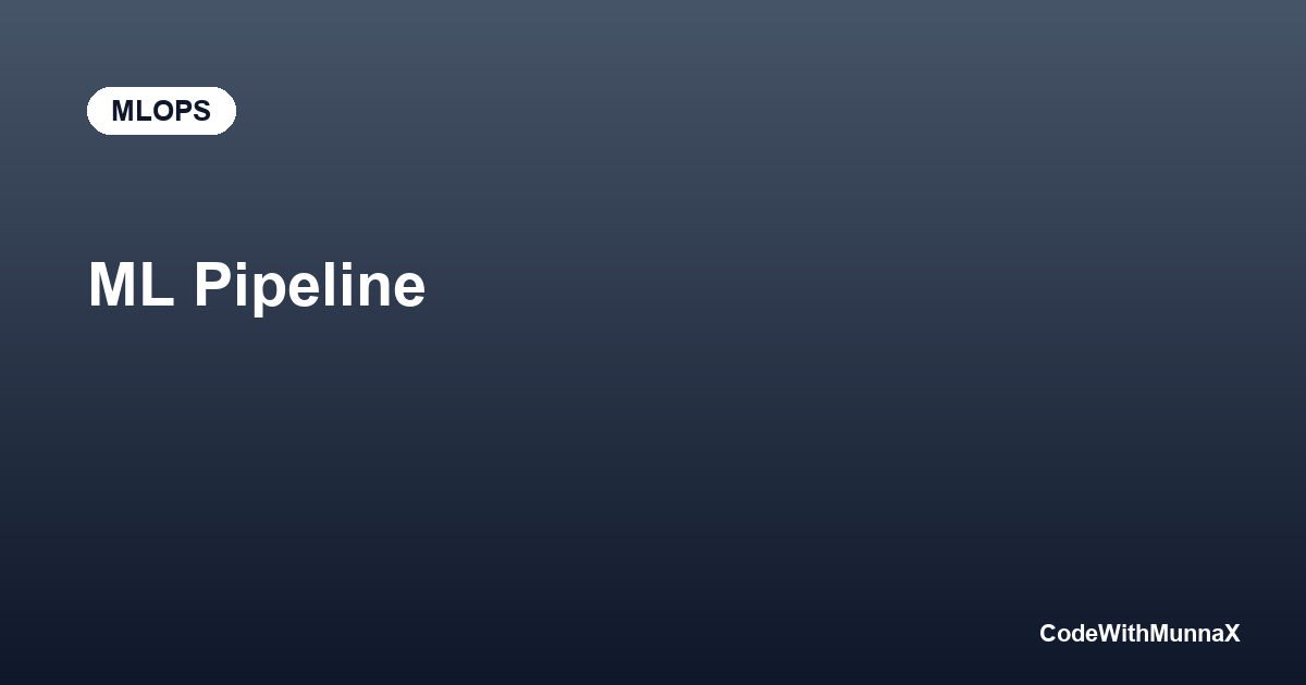 ML Pipeline