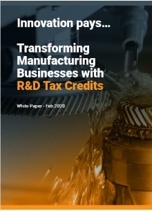 Transforming GB Manufacturing Businesses with R&D Tax Credits