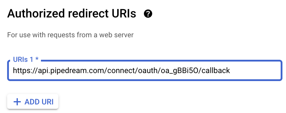 Add the Pipedream URL to the Callback Redirect URL option