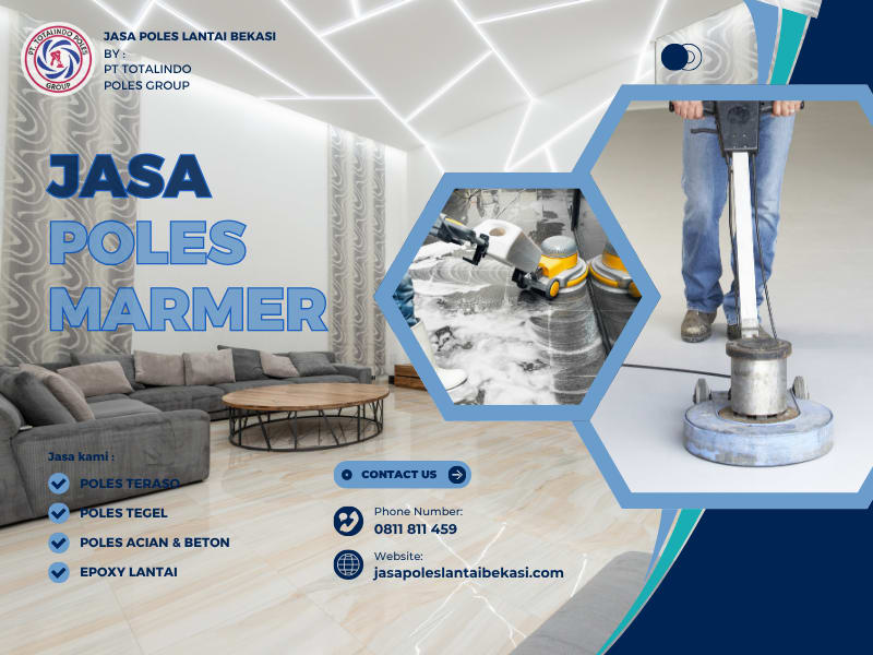 Jasa Poles Marmer Bekasi Dengan Harga Termurah Hasil Kinclong