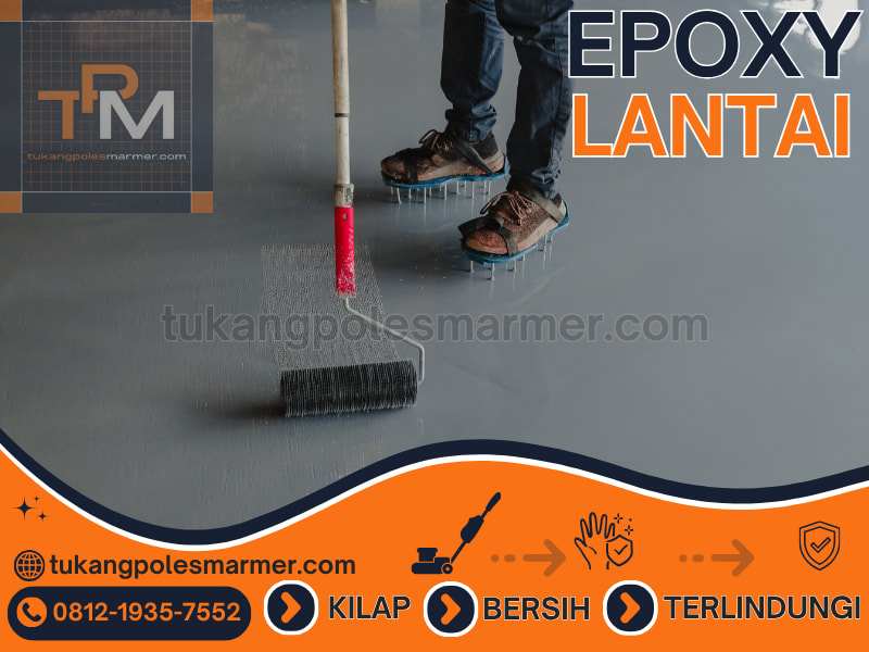 Jasa epoxy lantai - Tukang Poles Marmer