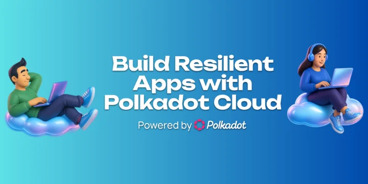 Build Resilient Apps with Polkadot Cloud poster