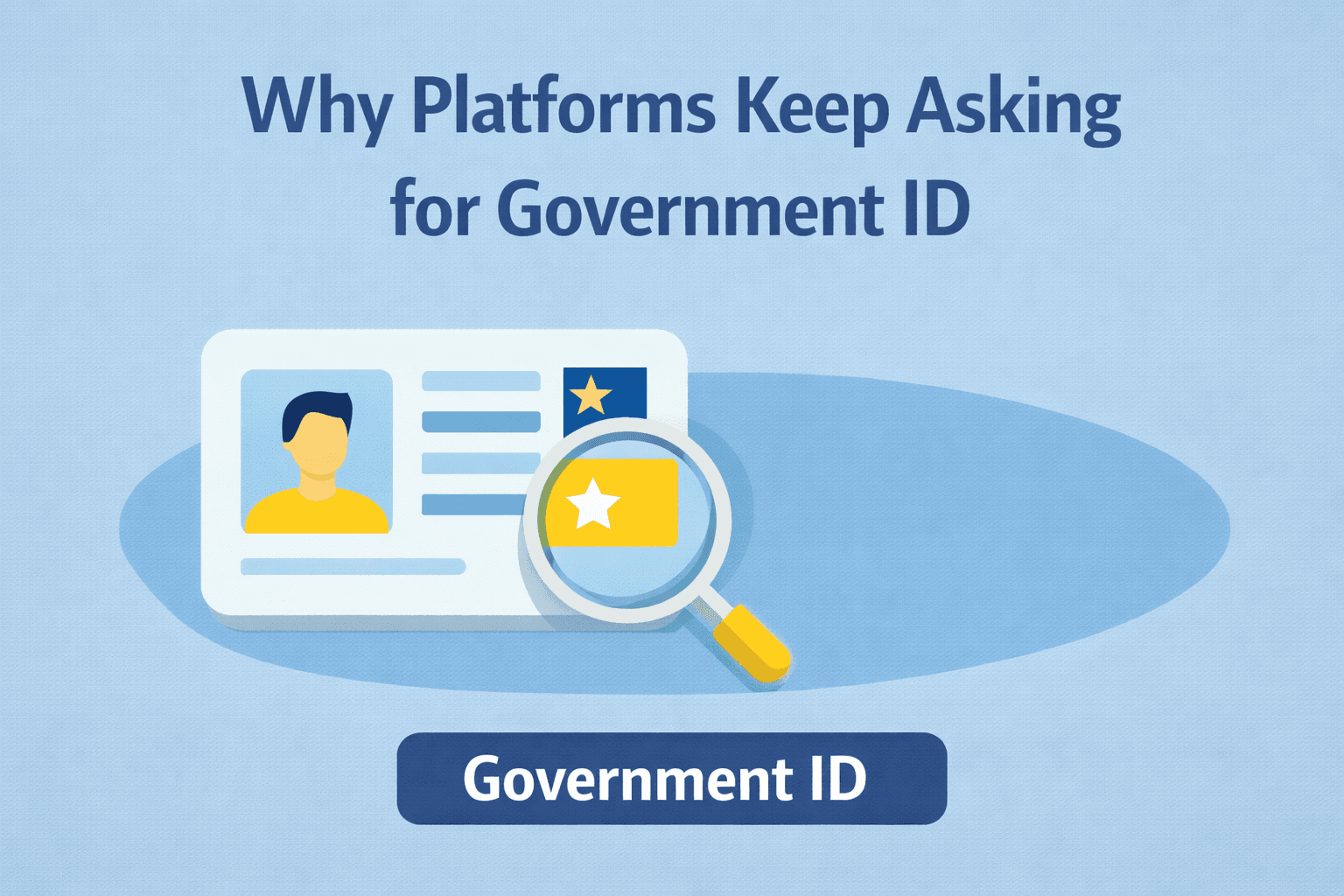 Why Platforms Keep Asking for Government ID