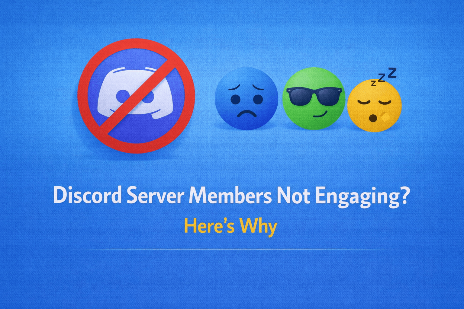 Discord Server Members Not Engaging? Here's Why