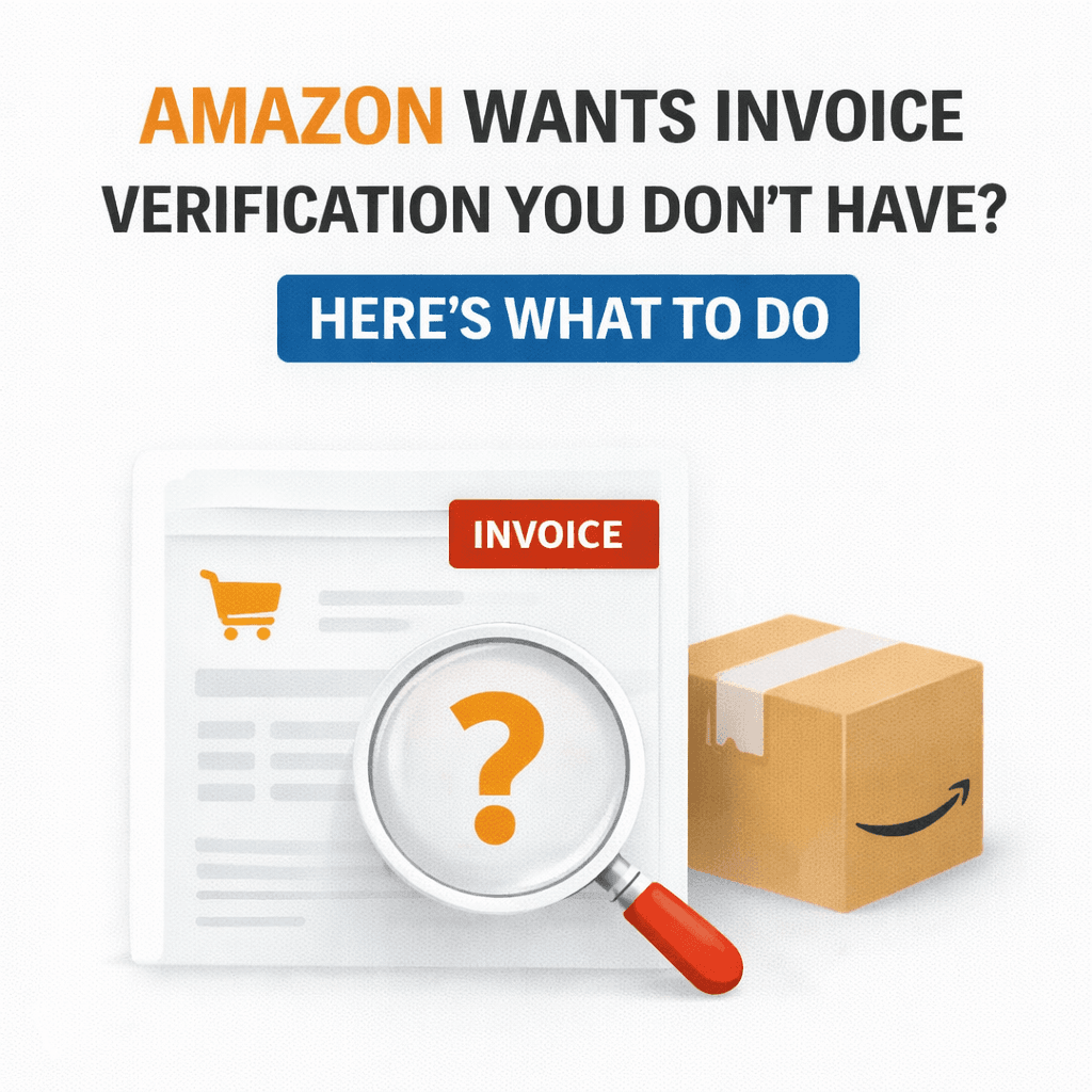 Amazon Wants Invoice Verification You Don't Have? Here's What to Do