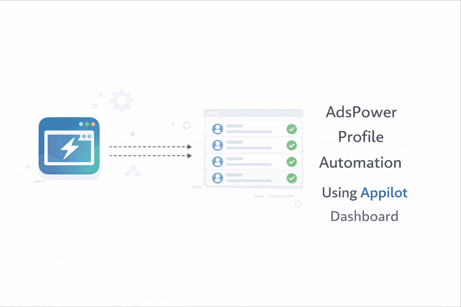 AdsPower Profile Automation Using Appilot Dashboard