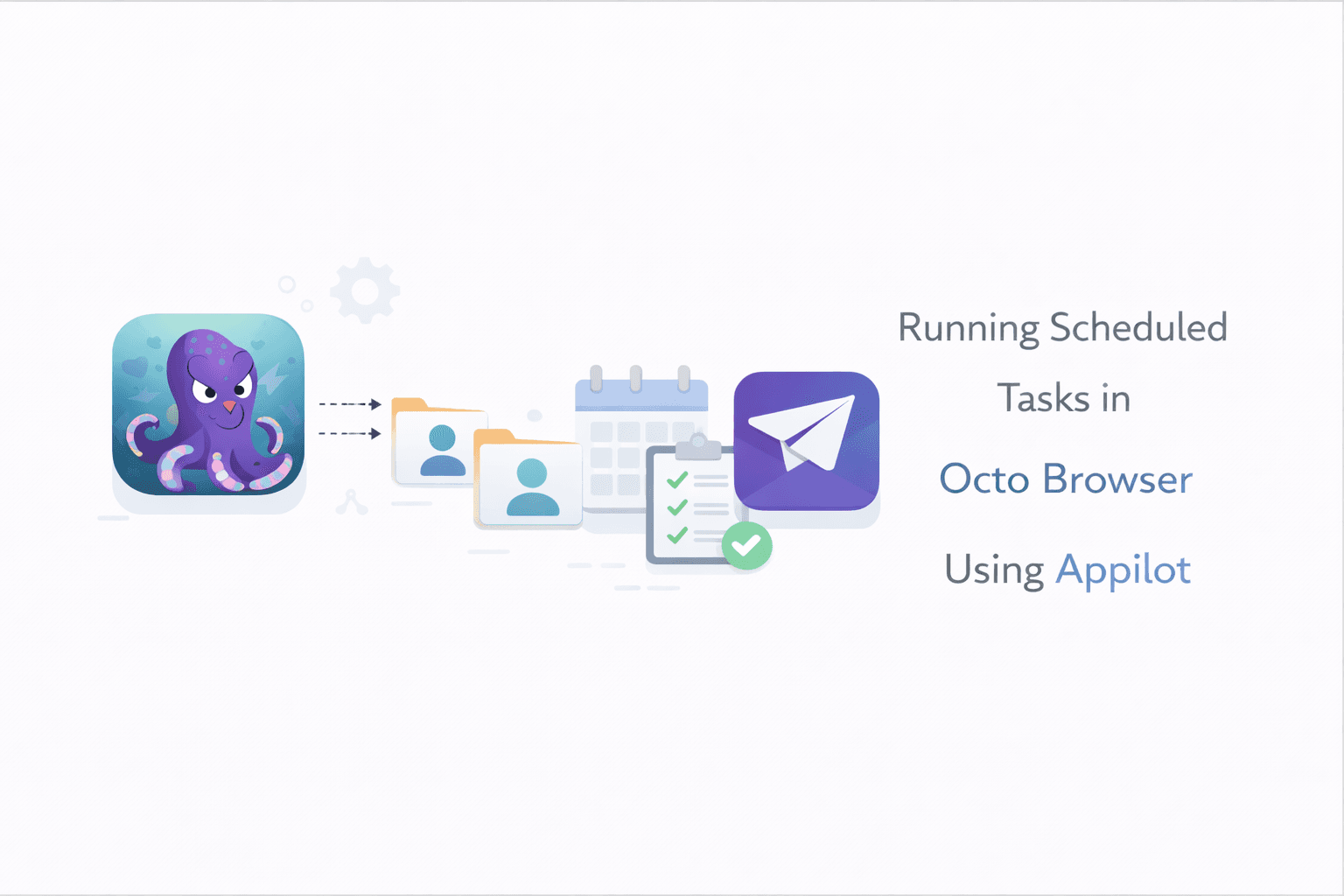Running Scheduled Tasks in Octo Browser Using Appilot