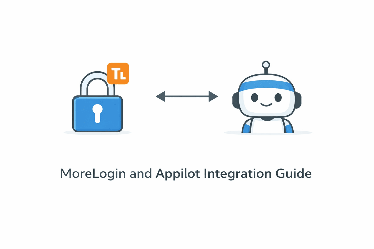 MoreLogin and Appilot Integration Guide
