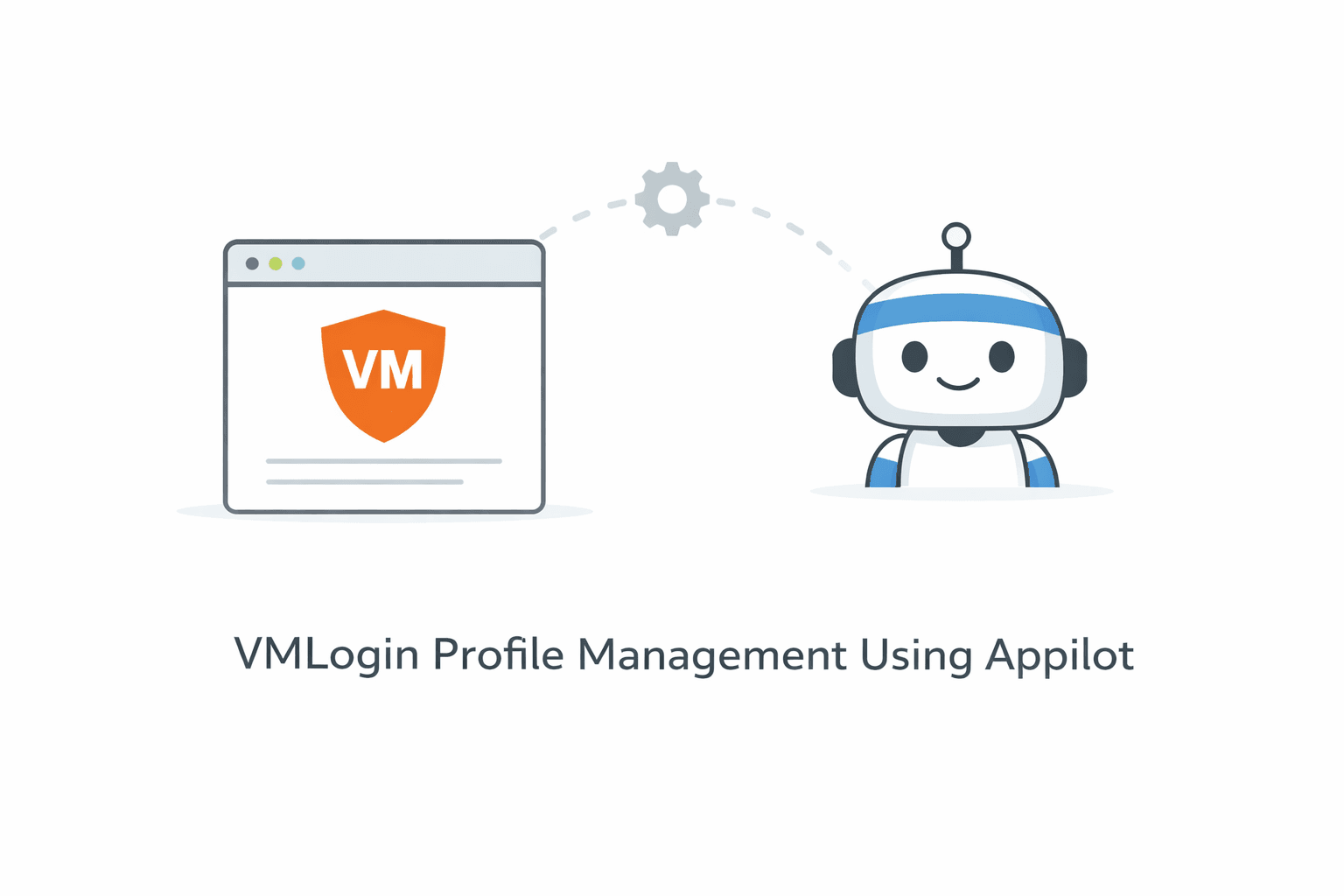 VMLogin Profile Management Using Appilot