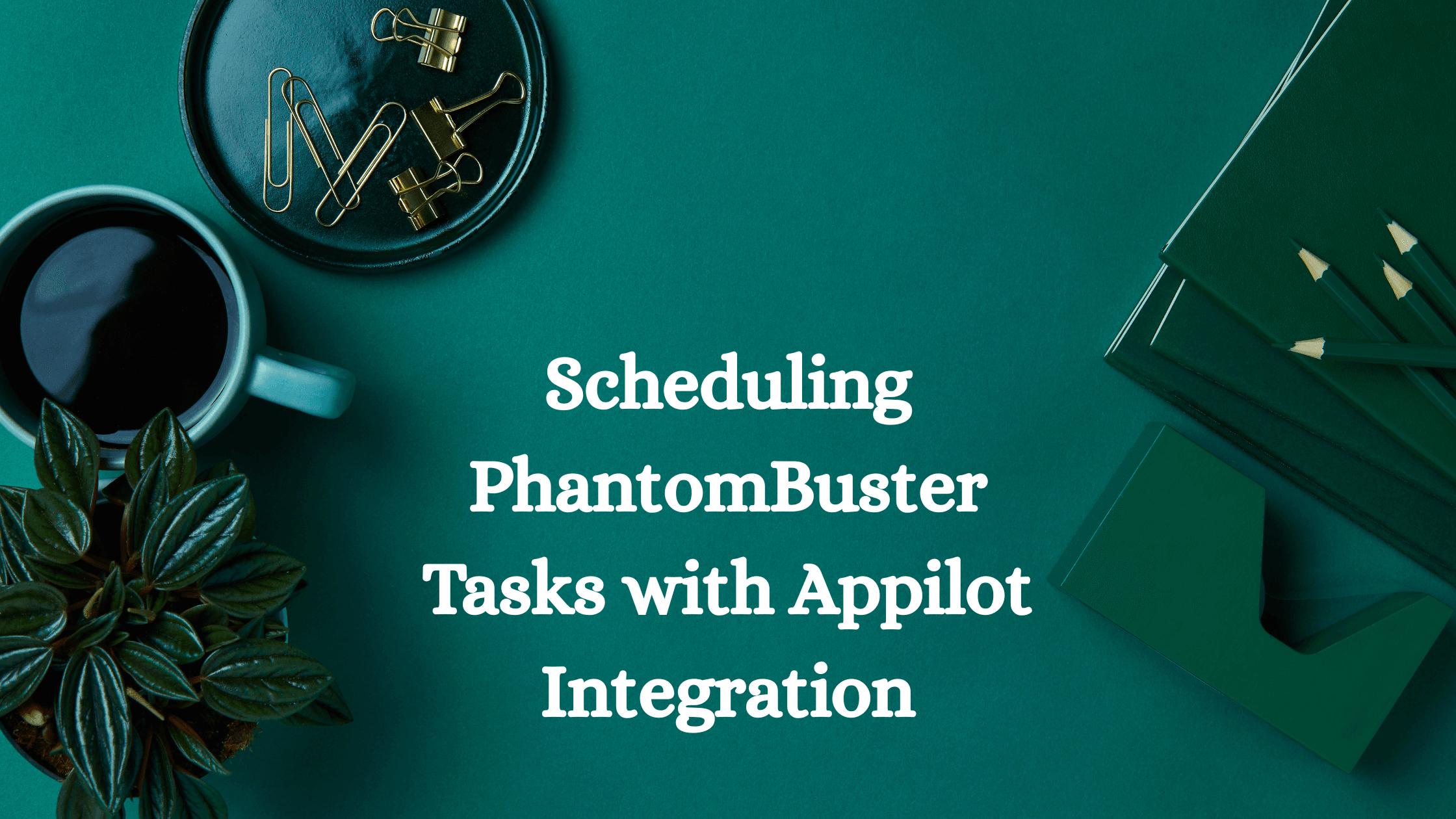 Scheduling PhantomBuster Tasks with Appilot Integration