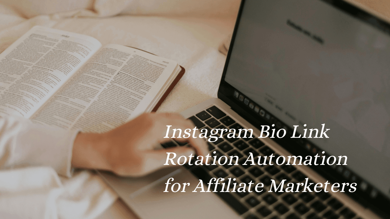 Instagram Bio Link Rotation Automation for Affiliate Marketers