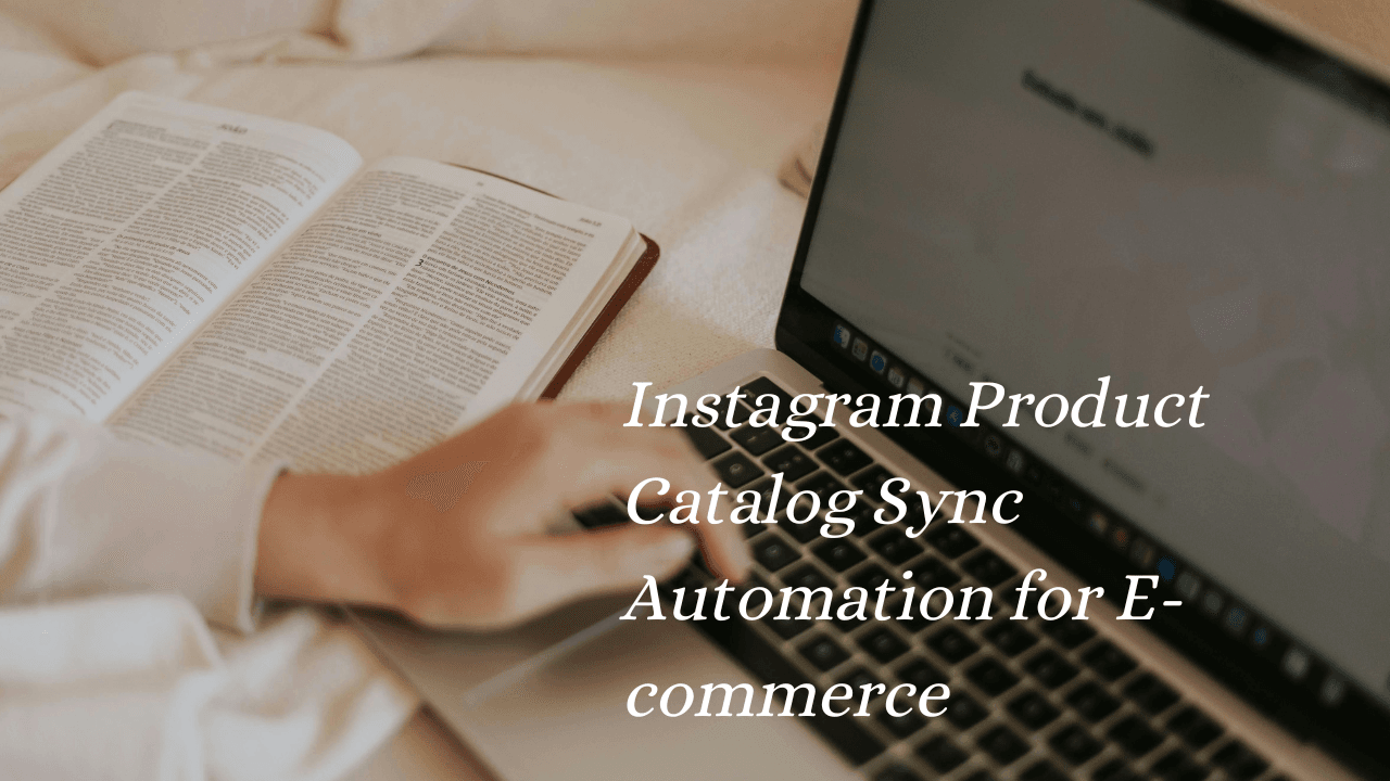 Instagram Product Catalog Sync Automation for E-commerce