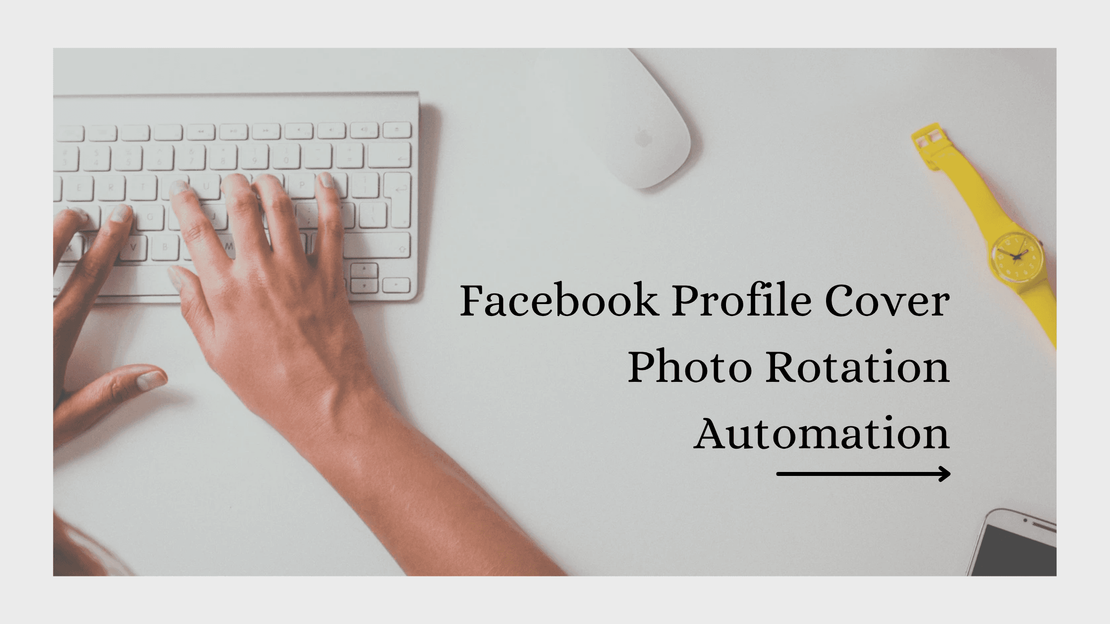 Facebook Profile Cover Photo Rotation Automation