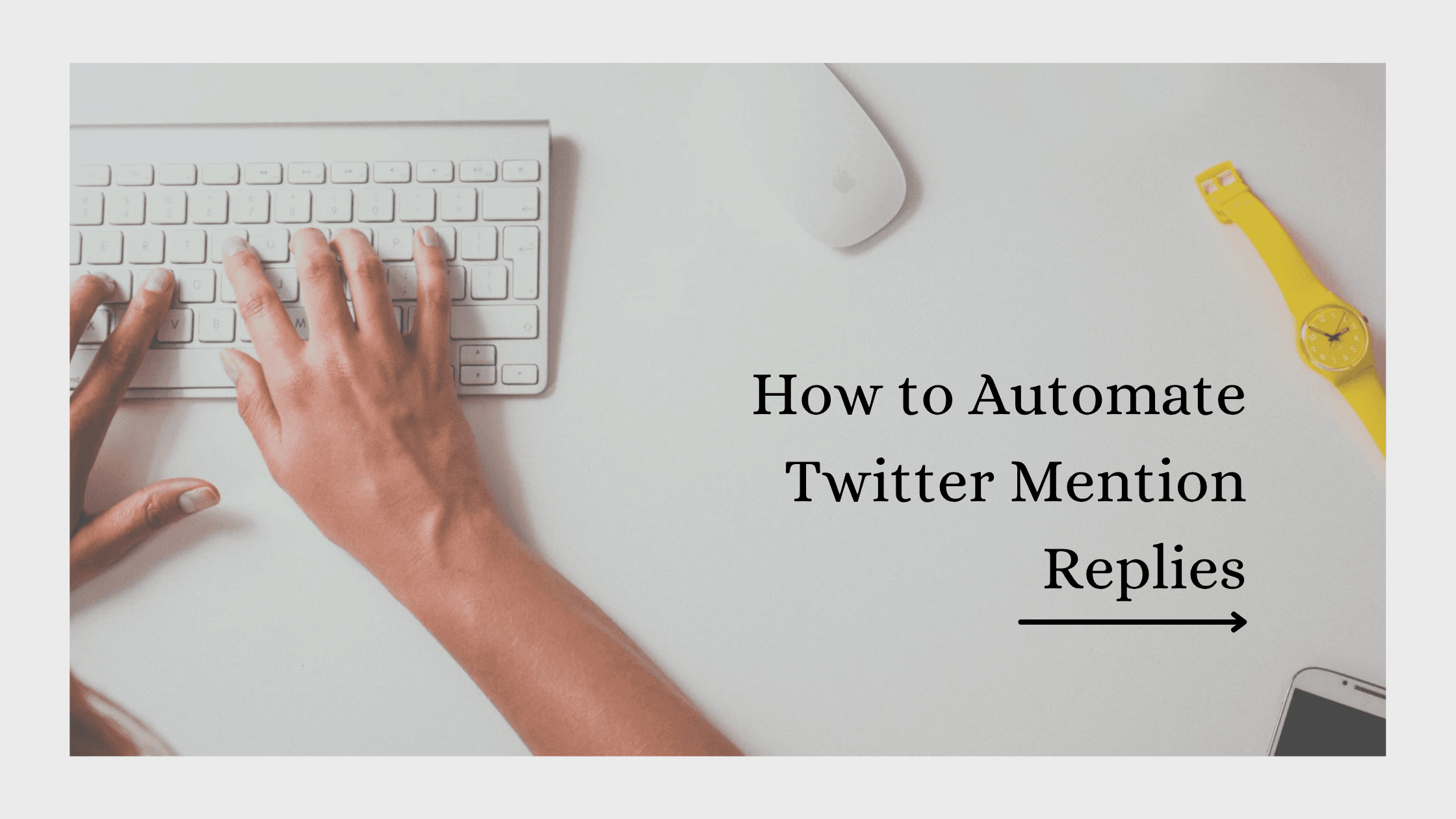 How to Automate Twitter Mention Replies