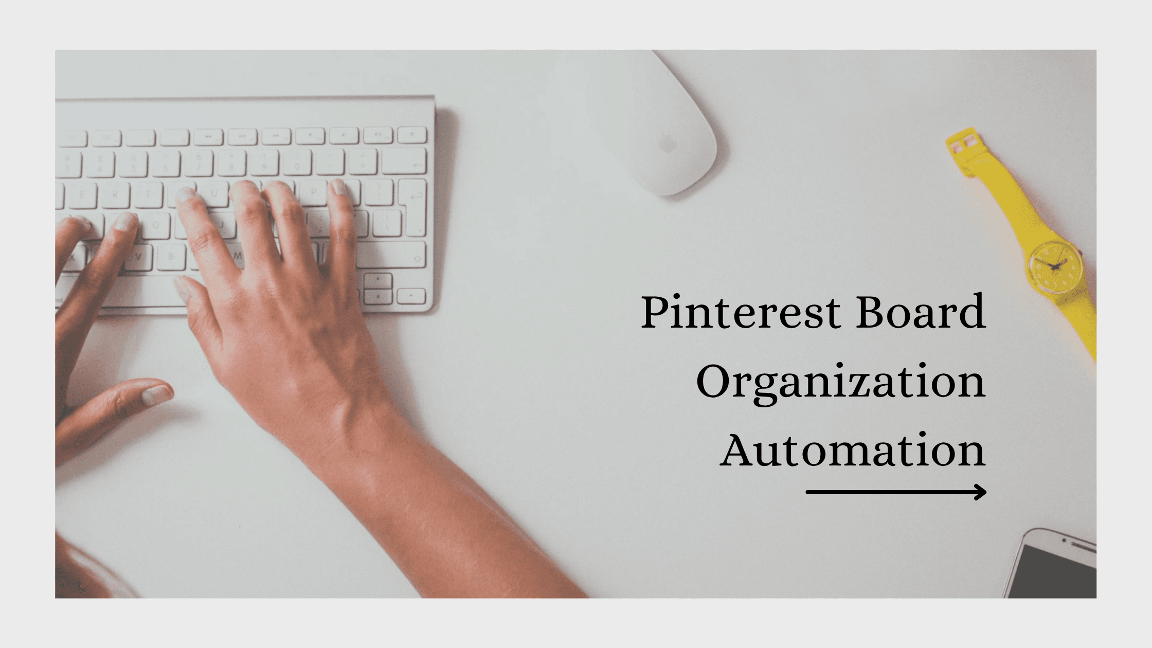 Pinterest Board Organization Automation