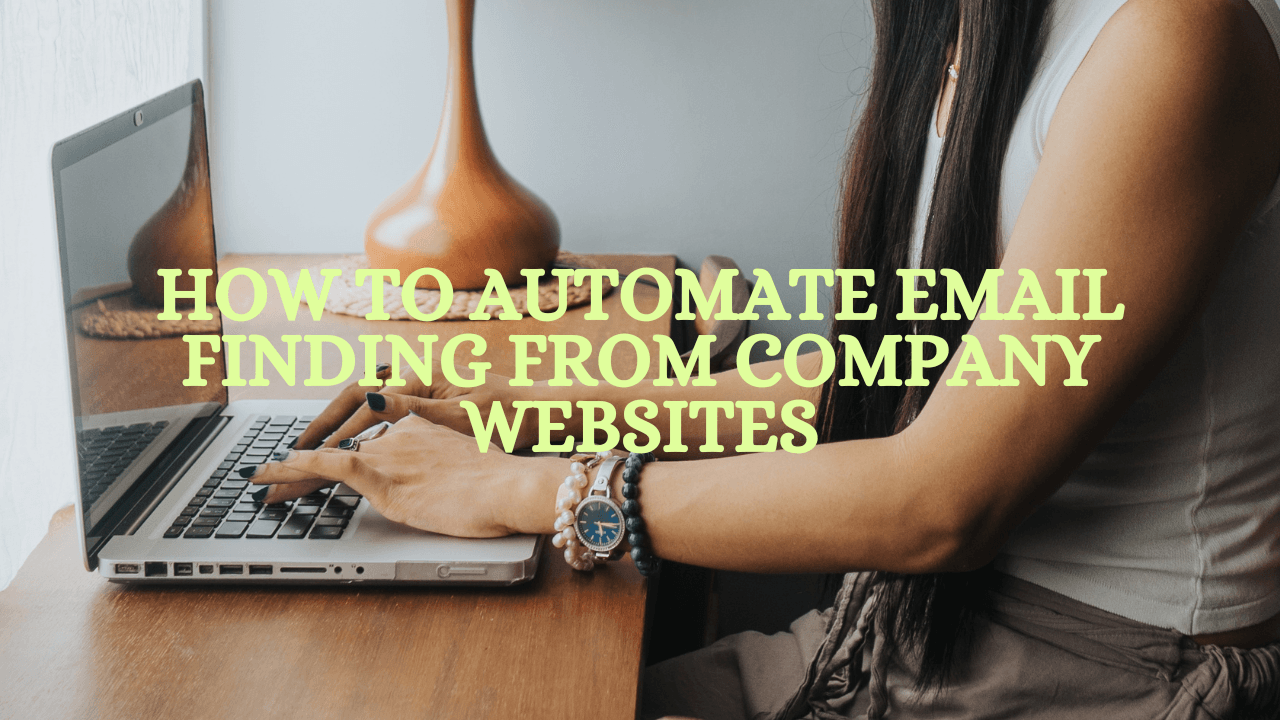 How to Automate Email Finding from Company Websites
