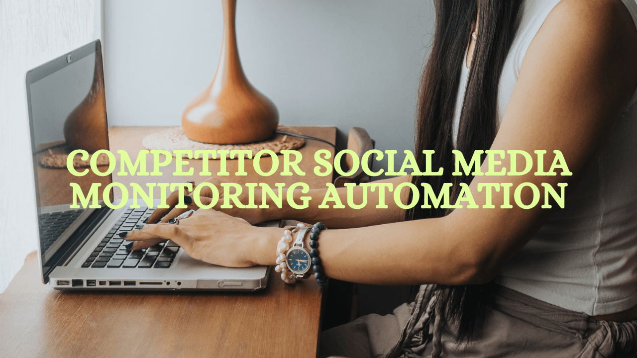 Competitor Social Media Monitoring Automation
