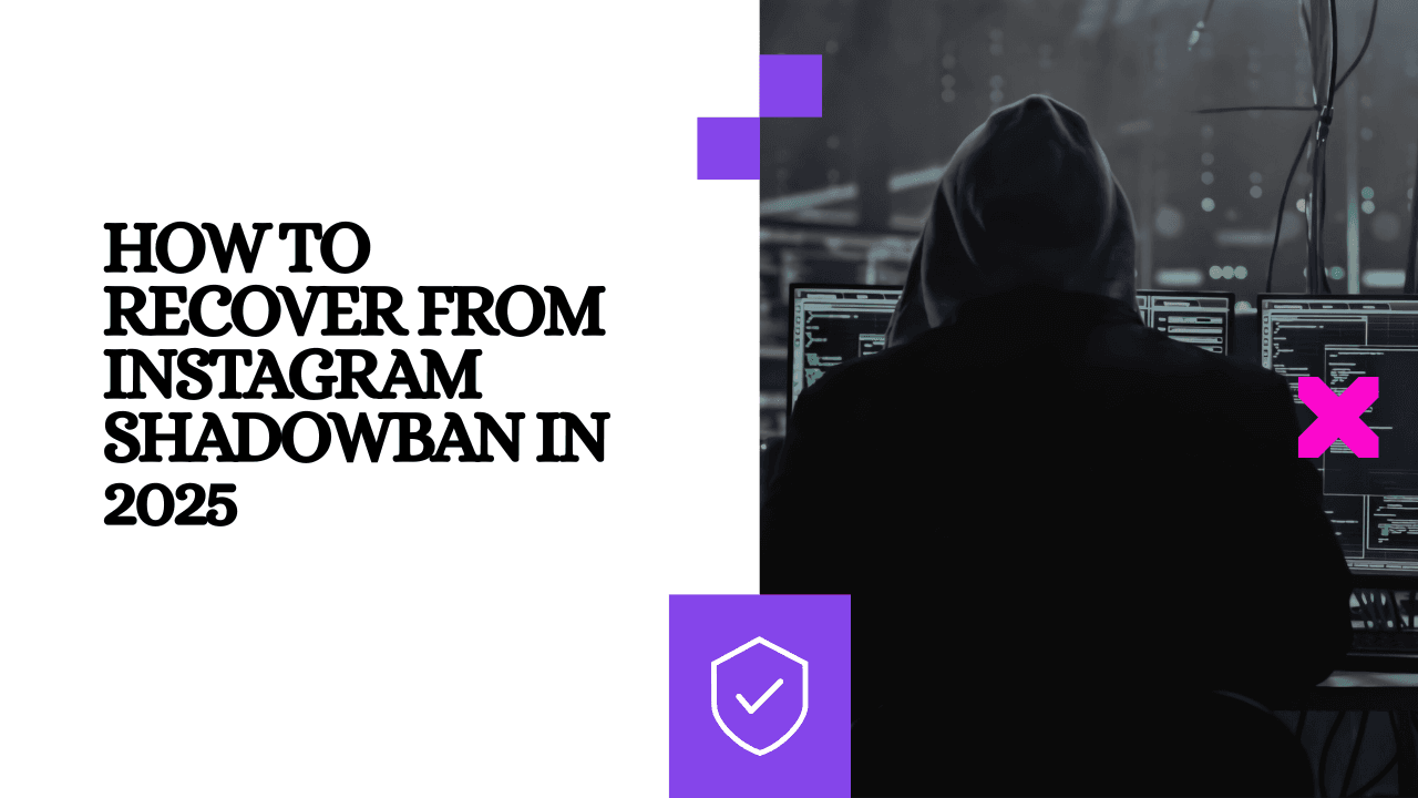 How to Recover from Instagram Shadowban in 2025