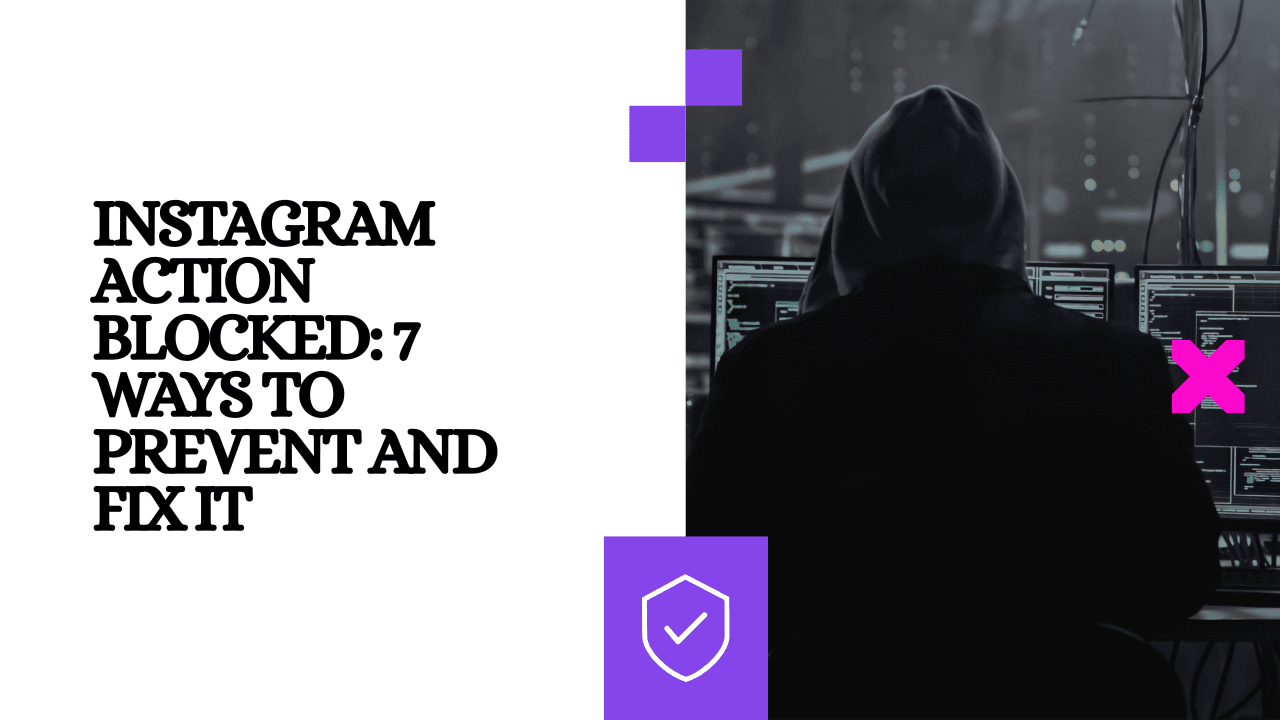 Instagram Action Blocked: 7 Ways to Prevent and Fix It
