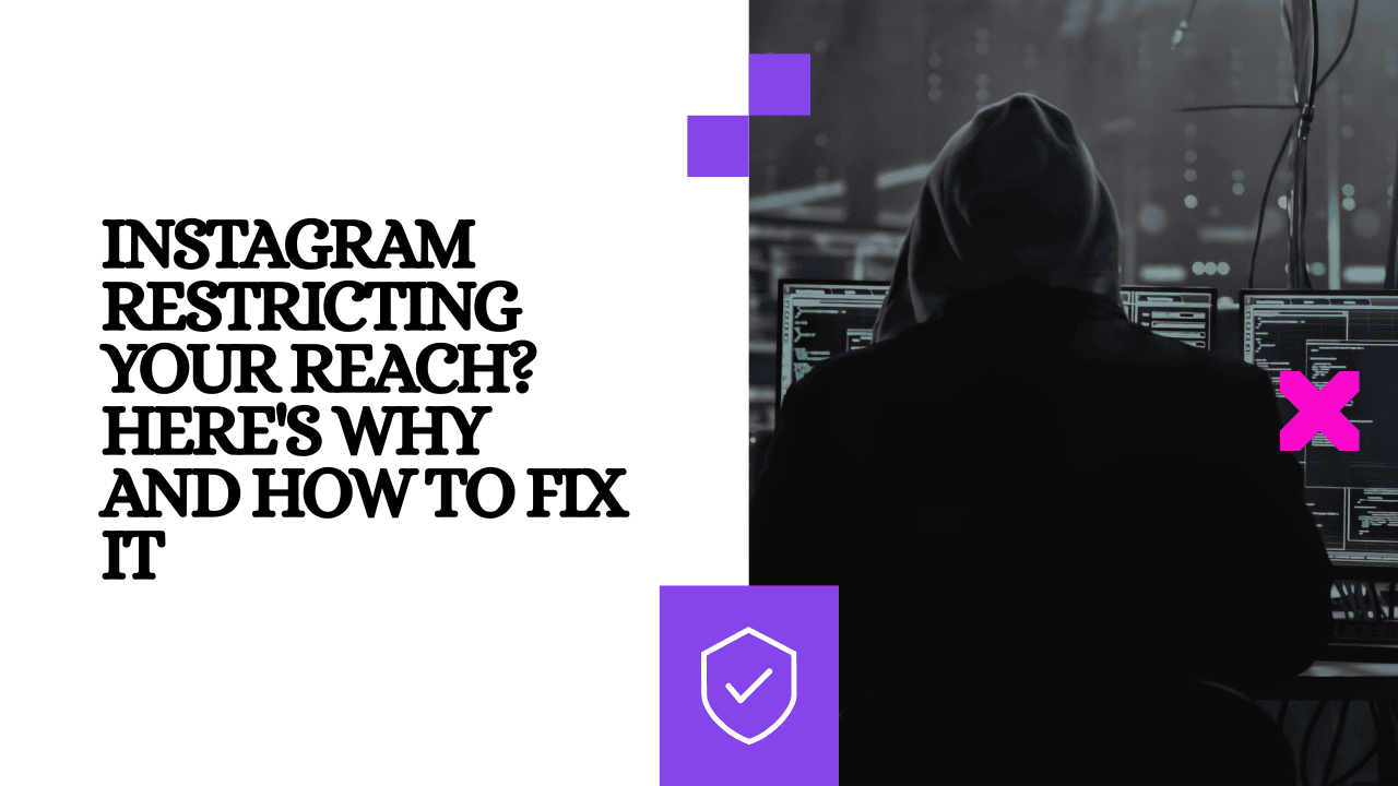 Instagram Restricting Your Reach? Here's Why and How to Fix It