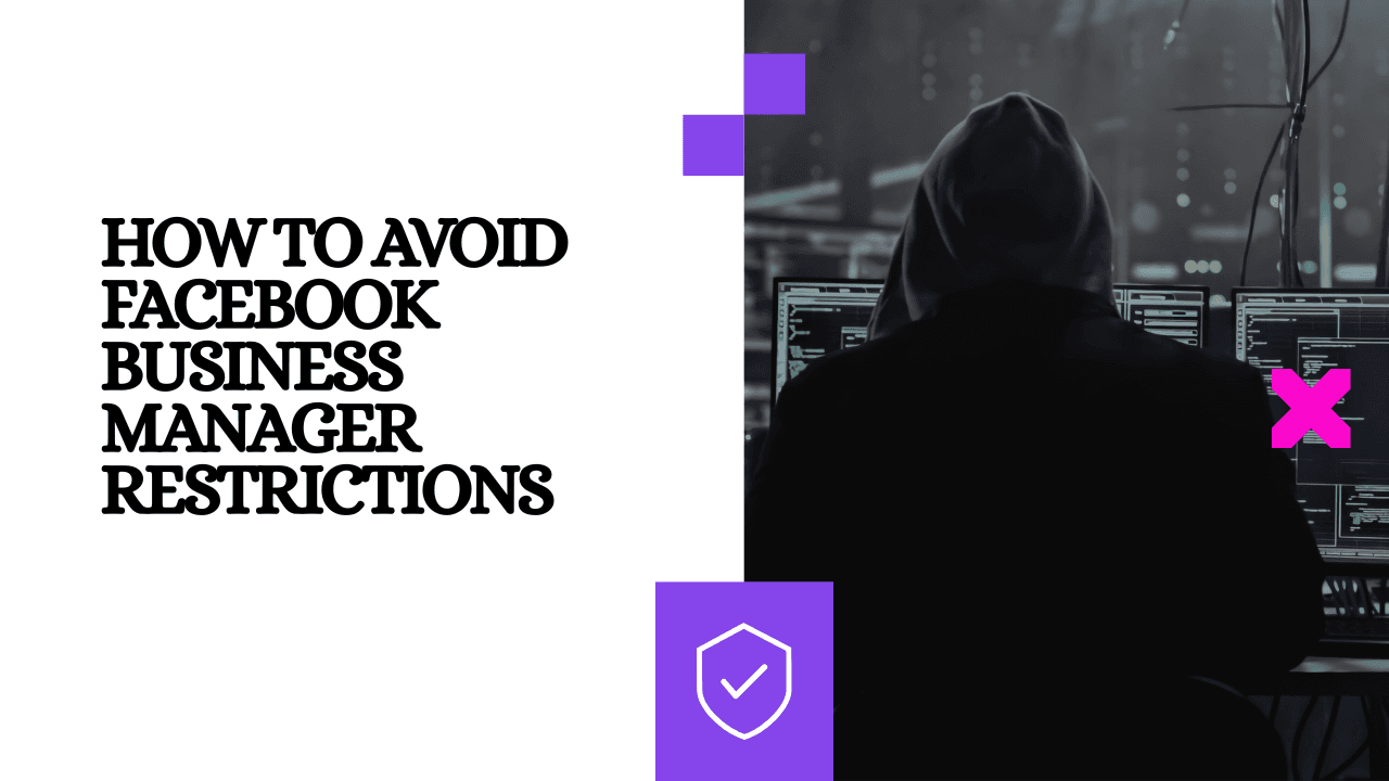 How to Avoid Facebook Business Manager Restrictions