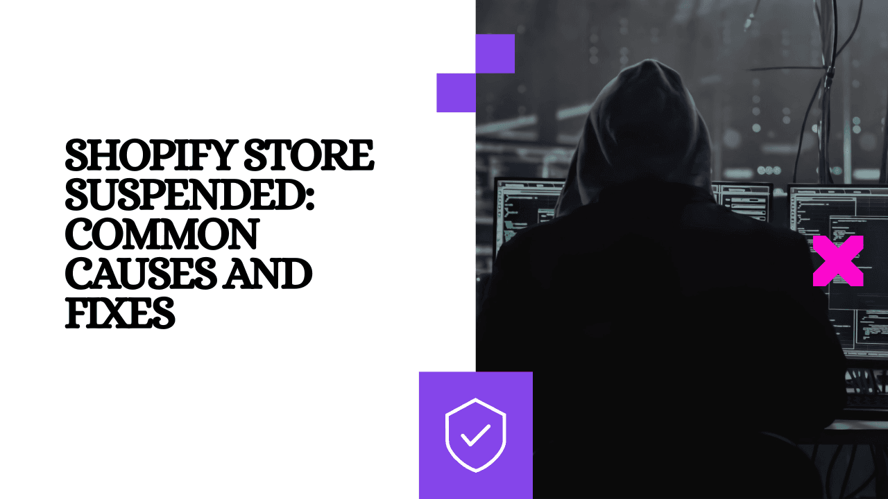Shopify Store Suspended: Common Causes and Fixes