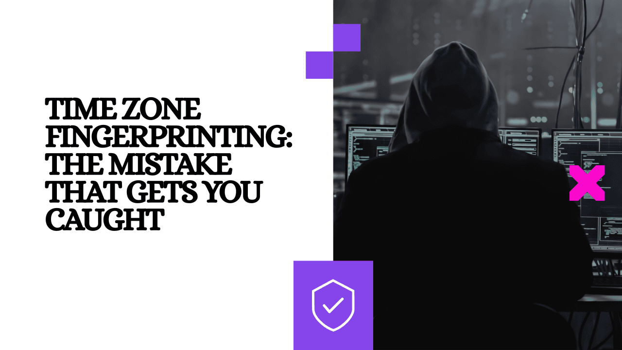 Time Zone Fingerprinting: The Mistake That Gets You Caught
