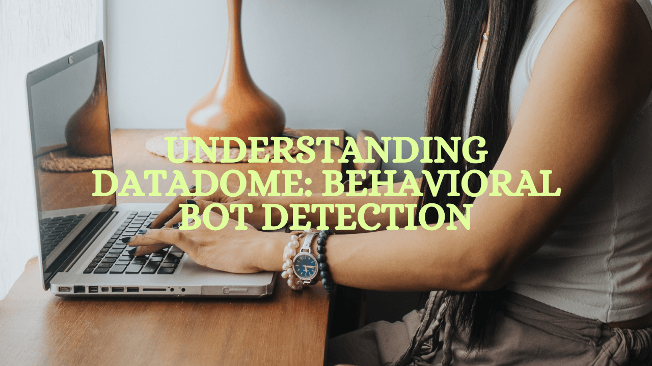 Understanding DataDome: Behavioral Bot Detection