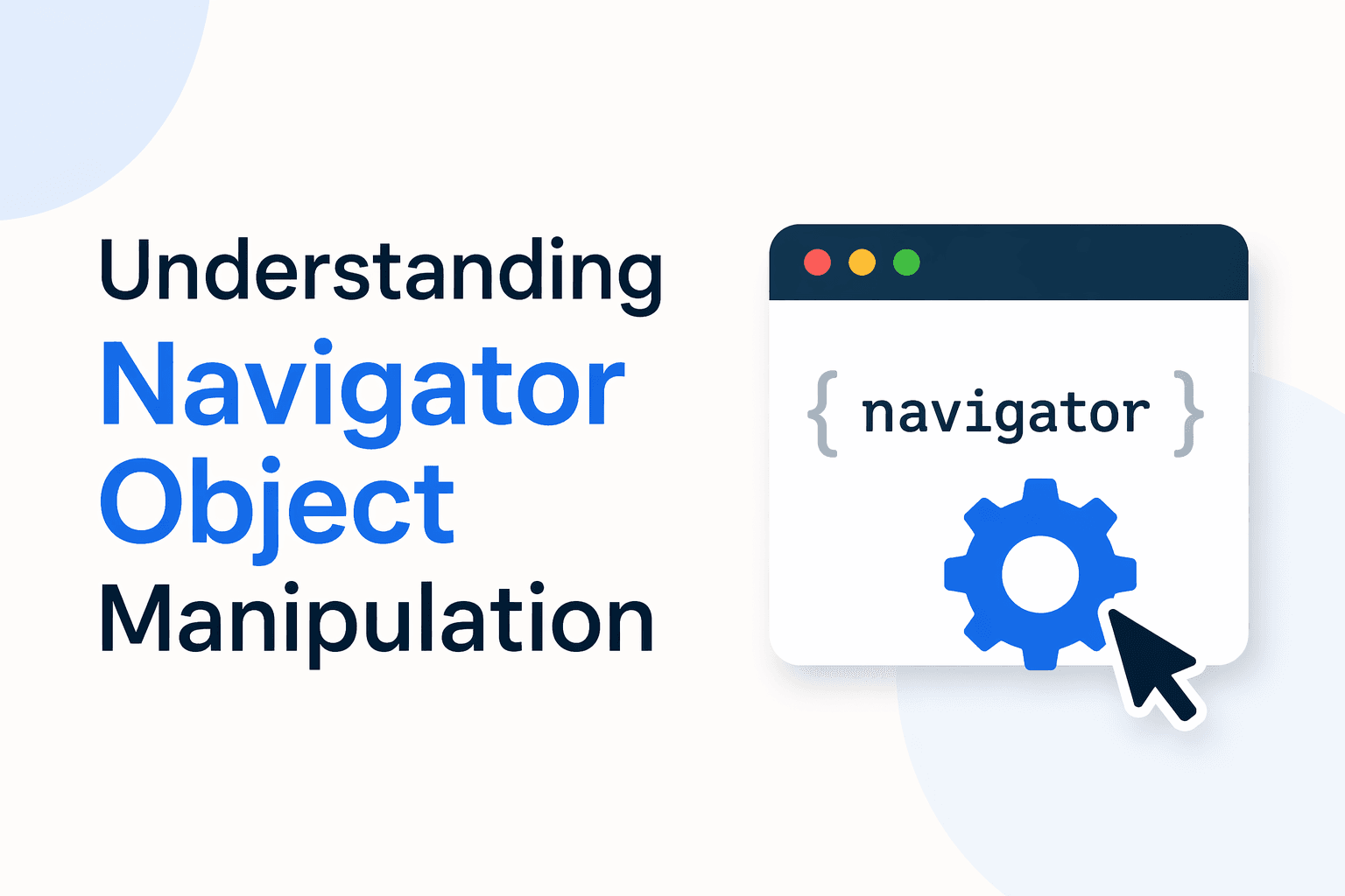 Understanding Navigator Object Manipulation