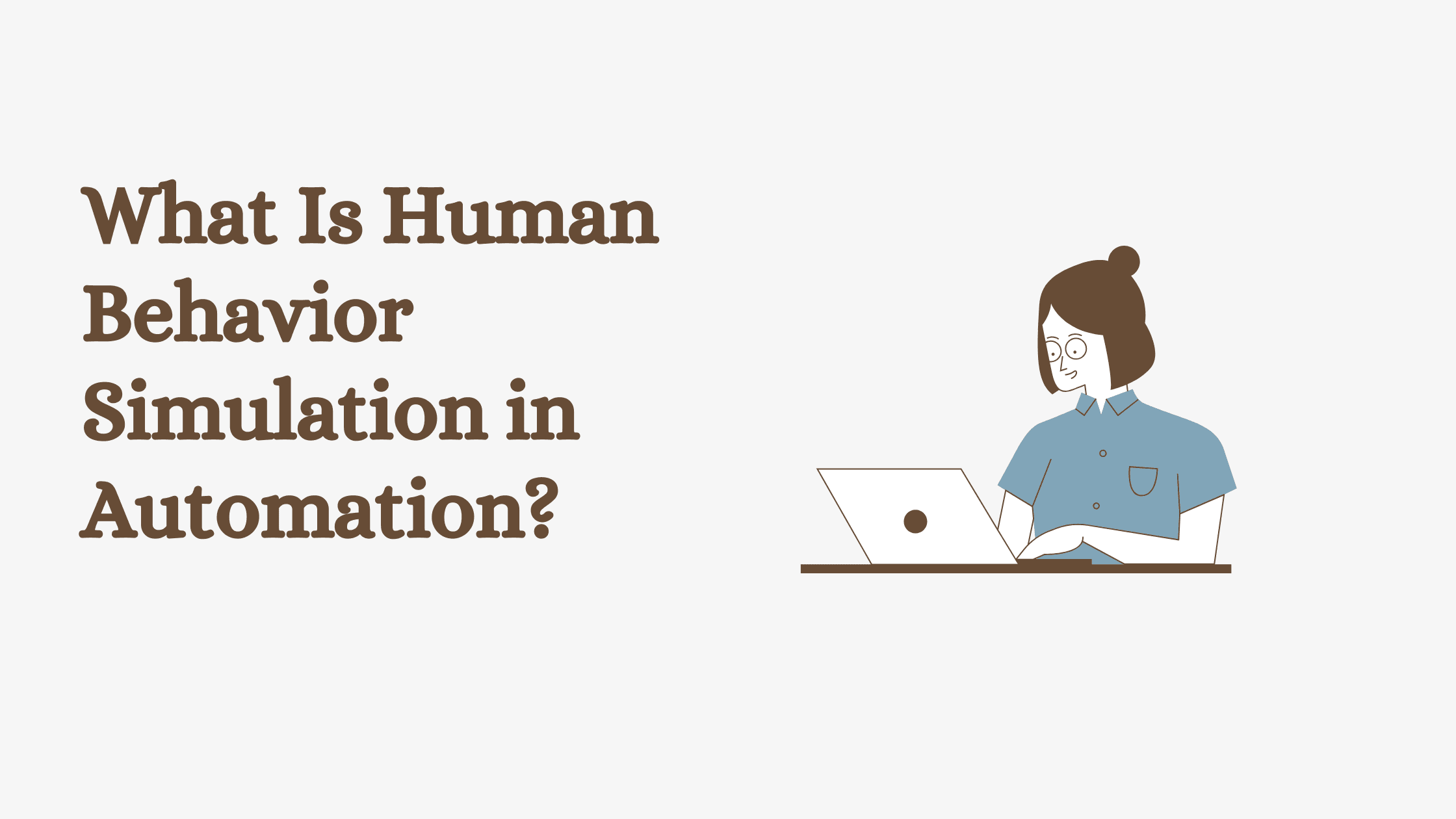 What Is Human Behavior Simulation in Automation?