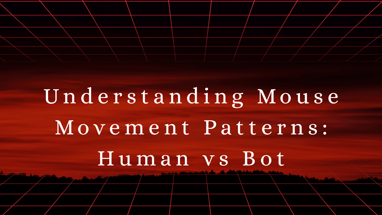 Understanding Mouse Movement Patterns: Human vs Bot