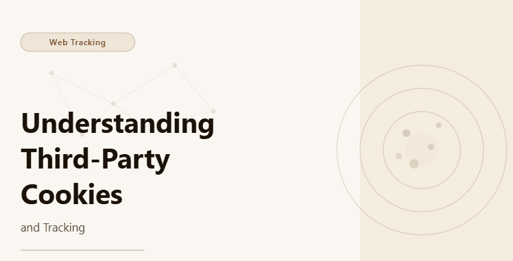 Understanding Third-Party Cookies and Tracking