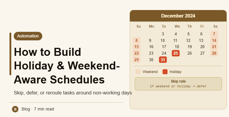 How to Build Holiday and Weekend-Aware Automation Schedules