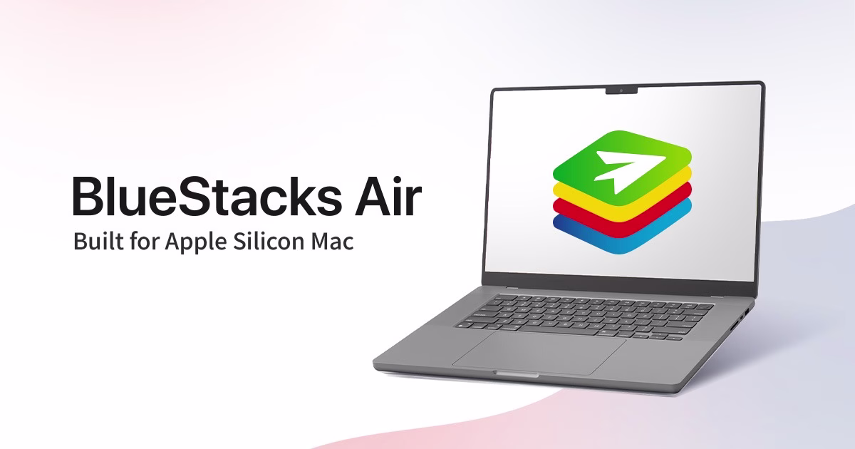BlueStacks Air Unleashed: Native Android Gaming Finally Lands on Mac