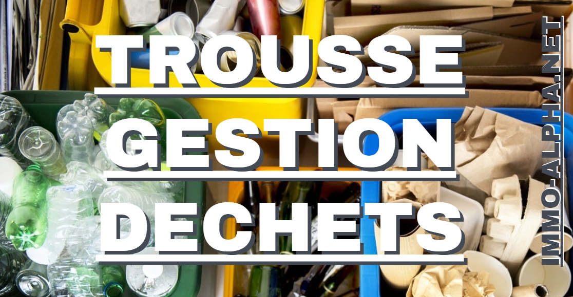 TROUSSE GESTION DECHETS