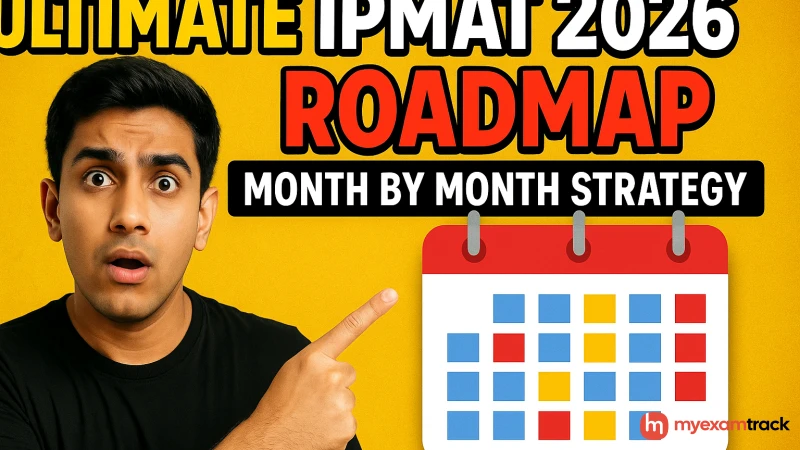 Ultimate IPMAT 2026 Preparation Roadmap | Month-by-Month Strategy by IIM Alumni