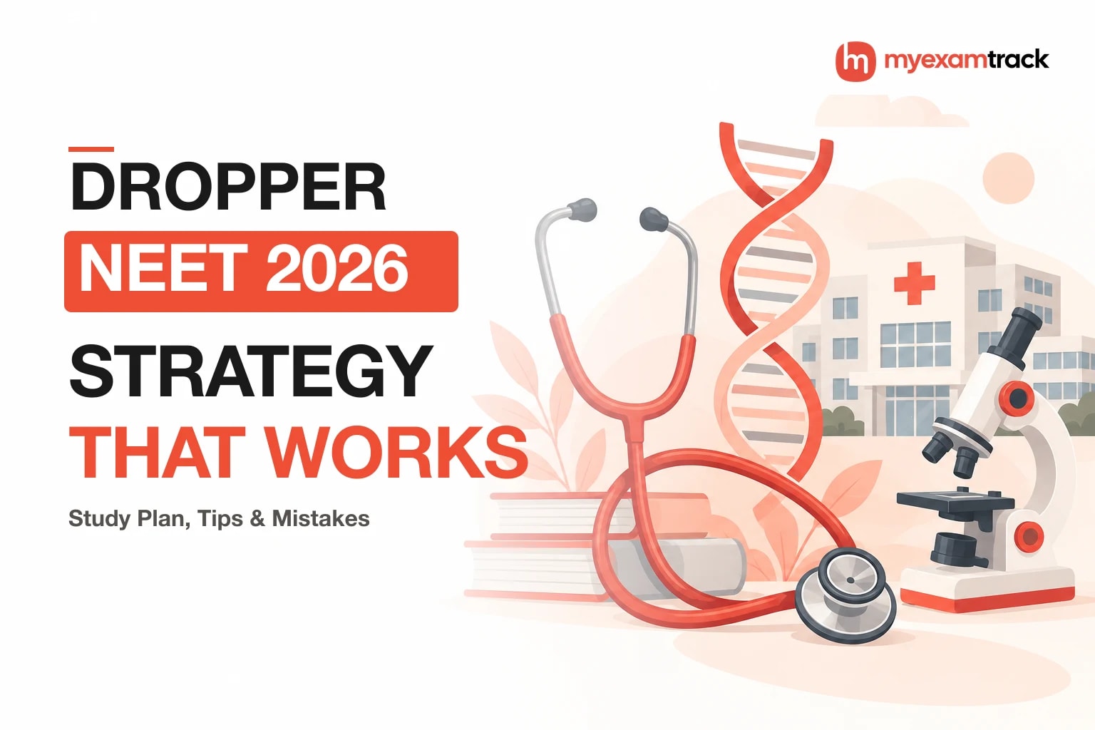 NEET 2026 Dropper Strategy: Study Plan, Tips & Mistakes