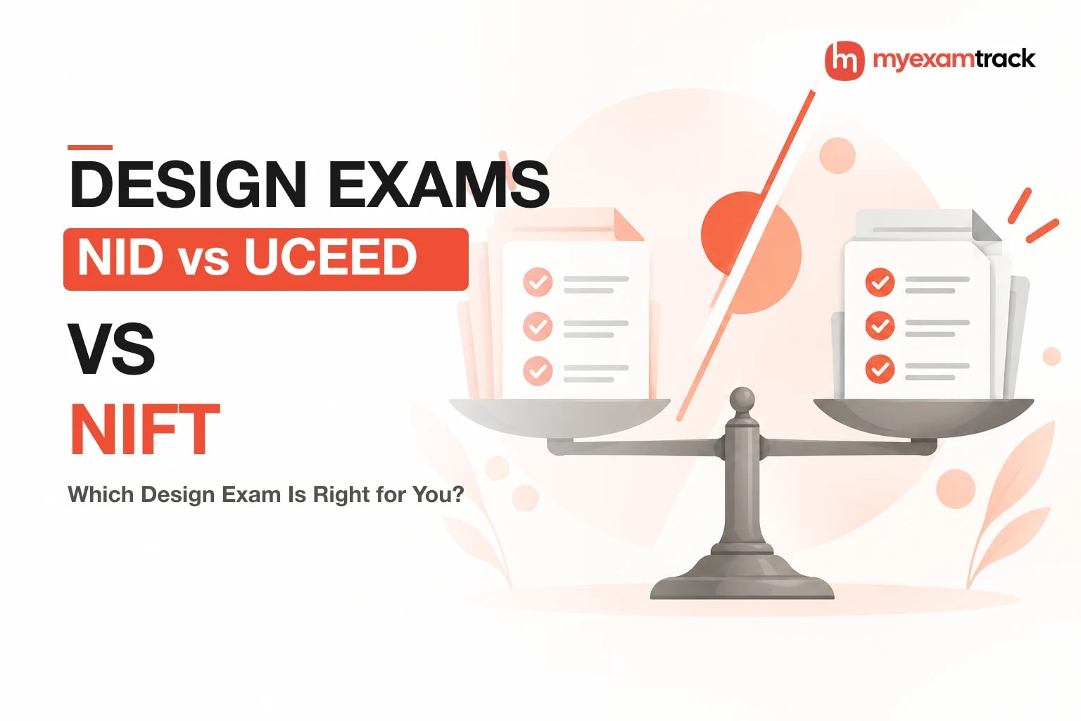 NID vs UCEED vs NIFT: Which Design Entrance Exam Is Right for You?