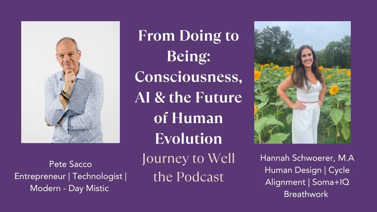From Doing to Being: Consciousness, AI & the Future of Human Evolution | Pete Sacco