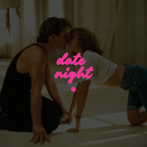 date-night-1.smaller-text..png