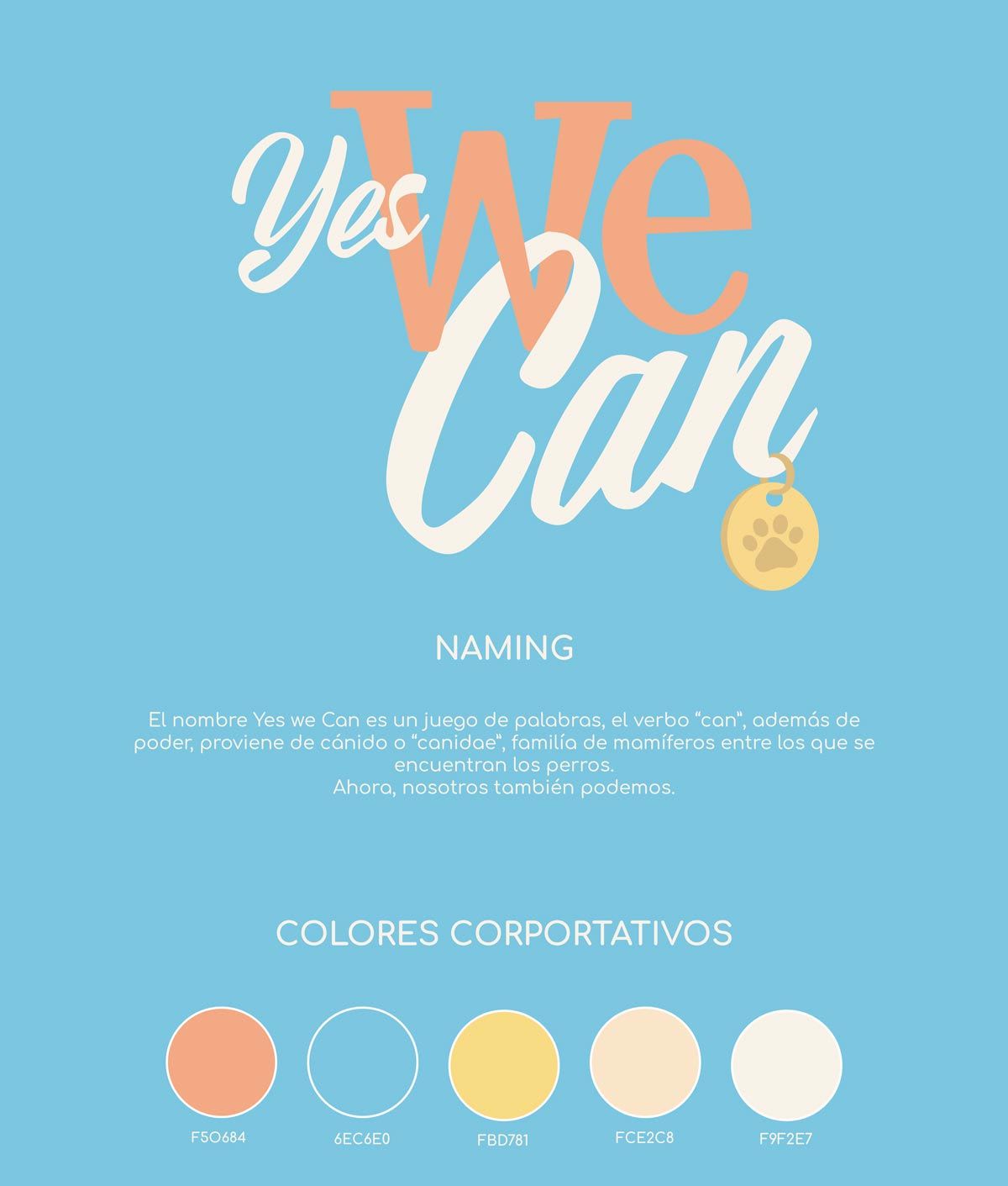 Naming y colores corporativos de la app Yes we Can de adopción de perros, de Clara Martínez, alumna de UX/UI/Web en TRAZOS