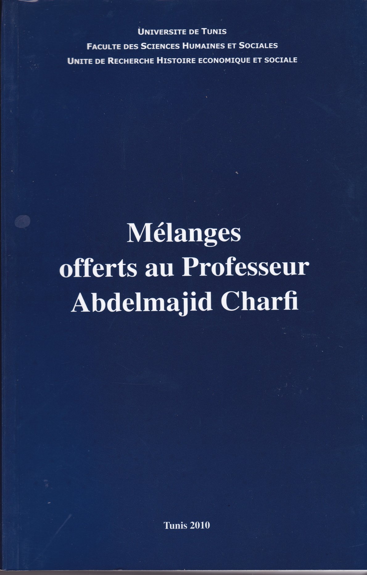 Couverture de Mélanges offerts au Professeur Abdelmajid Charfi