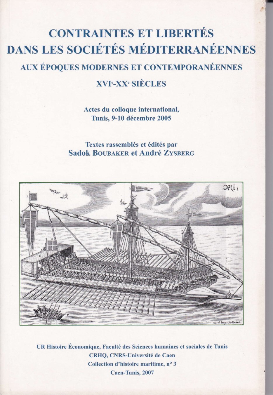 Couverture de CONTRAINTES ET LIBERTÉSDANS LES SOCIÉTÉS MÉDITERRANÉENNES AUX ÉPOQUES MODERNES ET CONTEMPORANÉENNESXVI-XX SIÈCLES