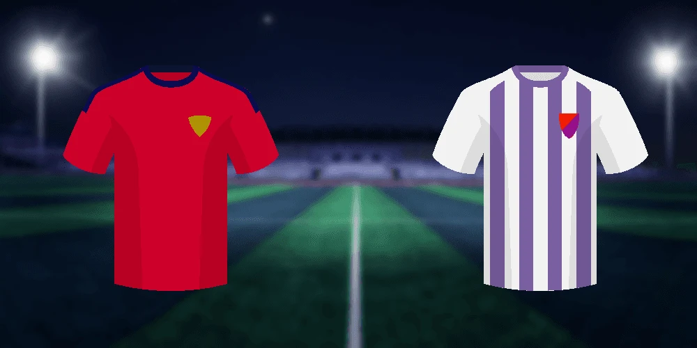 Osasuna vs. Real Valladolid – Wett Tipp, Prognose, Quoten zum La Liga Spiel