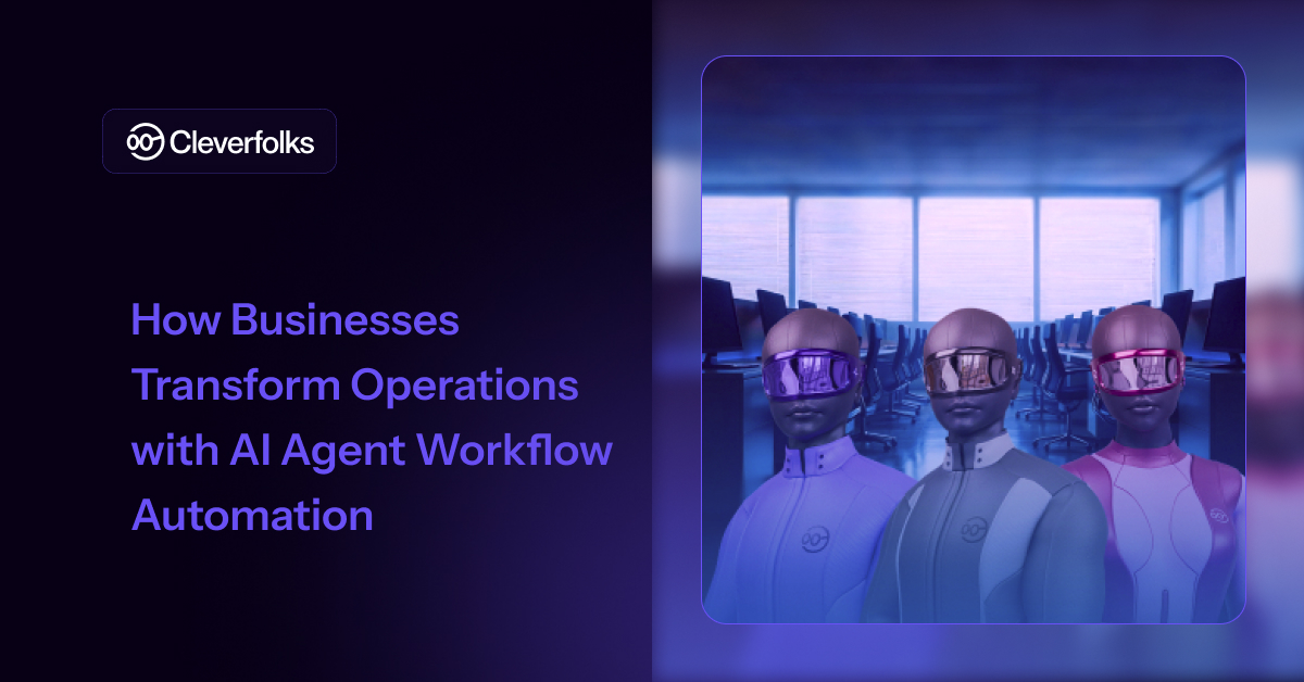 How Businesses Transform Operations with AI Agent Workflow Automation