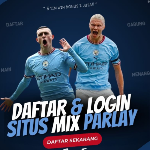 Agen Bandar Judi Bola Situs Mix Parlay 2 Tim Resmi Terpercaya