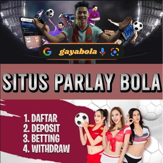 Gayabola Situs Judi Bola Resmi Provider Taruhan Mix Parlay Online