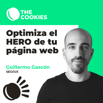 Cómo diseñar una sección Hero efectiva: Guía + Ejemplos por: Guillermo Gascón
