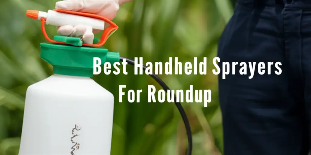 Best 7 Handheld Sprayers For Roundup in 2026